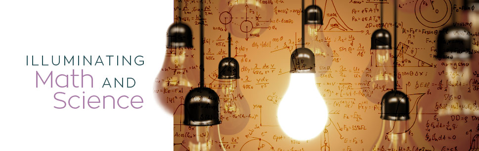 Illuminating Math and Science