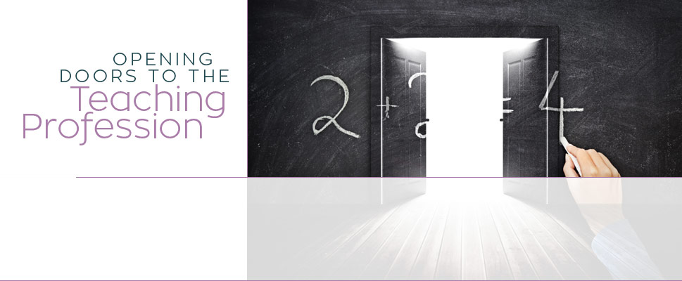 Opening Doors to the Teaching Profession